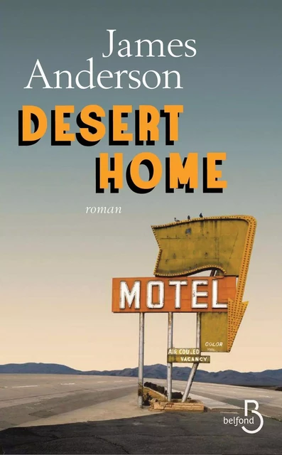 Desert Home - James Anderson - Place des éditeurs