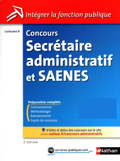 Concours Secrétaire administratif et Saenes - Catégorie B - Intégrer la fonction publique - 2013 - Annie Dubos, Eric Favro, Olivia Lenormand, Adeline Munier, Annie Zwang - Nathan