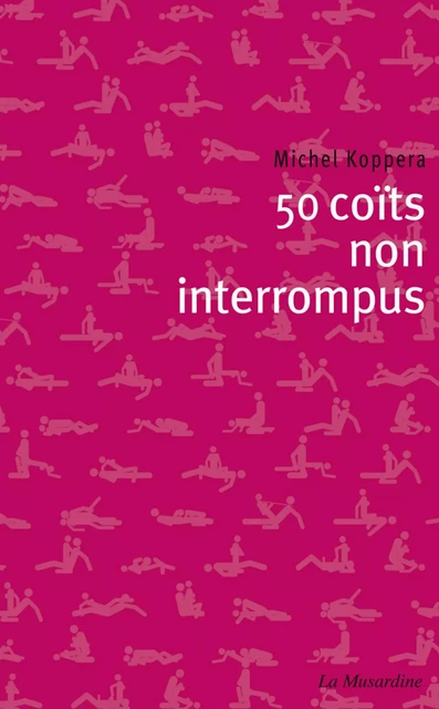 50 coïts non interrompus - Michel Koppera - Groupe CB