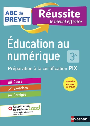 Éducation au numérique 3e - ABC du Brevet Réussite - Préparation à la certification PIX - Nouvelle évaluation pour le Brevet 2024 - Gaëlle Girardeau - Nathan