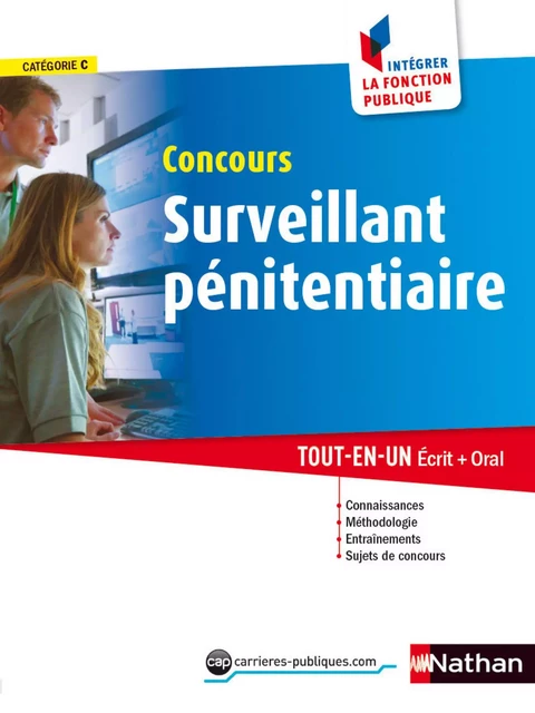 Concours Surveillant pénitentiaire - Catégorie C - Intégrer la fonction publique - 2015 - Jean-Marc Clavier, Élisabeth Simonin - Nathan