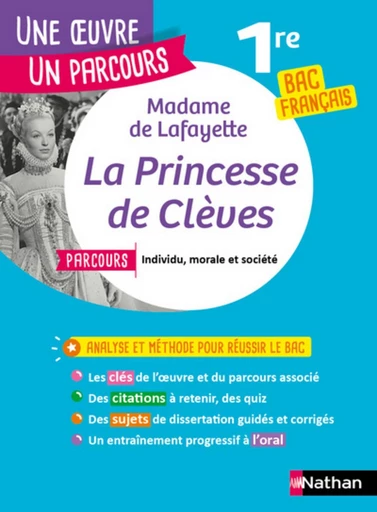 Analyse et étude de l'oeuvre-La Princesse de Clèves de Mme de Lafayette-Réussir son BAC Français 1re - Parcours associé Individu, morale et société - Une oeuvre, un parcours -  Madame De Lafayette - Nathan