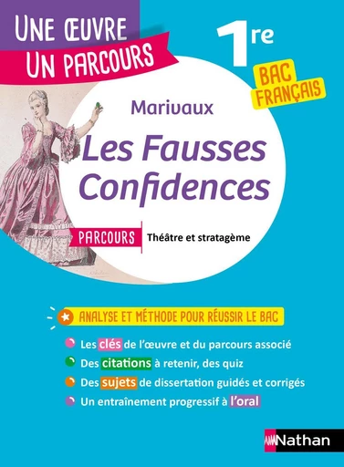 Analyse et étude de l'oeuvre - Les Fausses Confidences de Marivaux - Réussir son BAC Français 1re 2024 - Parcours associé Théâtre et stratagème - Une oeuvre, un parcours - Pierre de Marivaux - Nathan