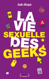 La Vie sexuelle des geeks