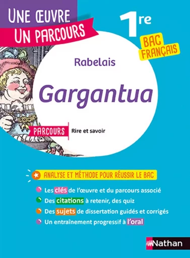 Analyse et étude de l'œuvre - Gargantua de Rabelais - Réussir son BAC Français 1re 2025 - Parcours associé Rire et savoir - Voies générale et techno - Une oeuvre, un parcours -  Rabelais - Nathan