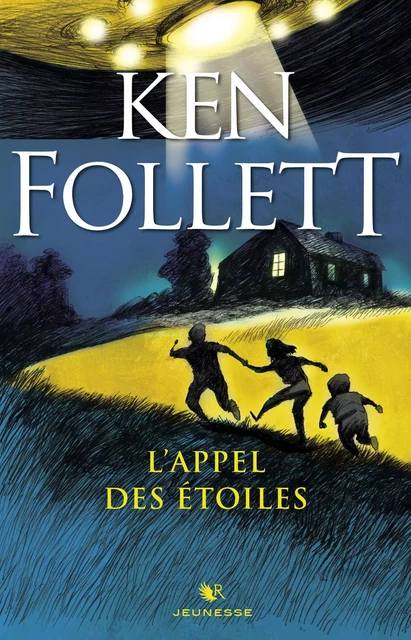 L'Appel des étoiles - Ken Follett - Groupe Robert Laffont