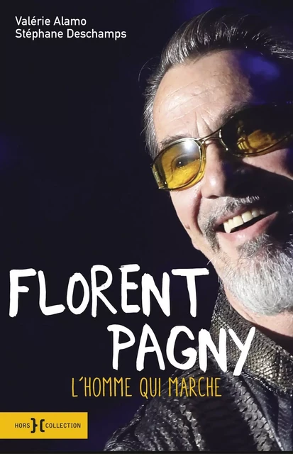 Florent Pagny, l'homme qui marche - Valérie Alamo, Stéphane Deschamps - edi8