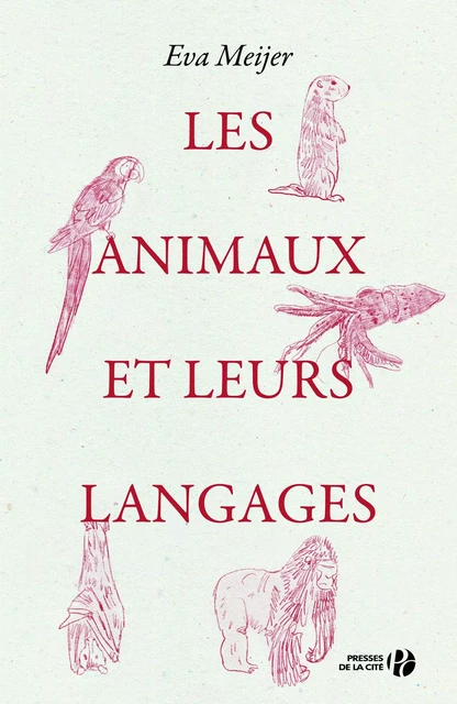 Les Animaux et leurs langages - Eva Meijer - Place des éditeurs