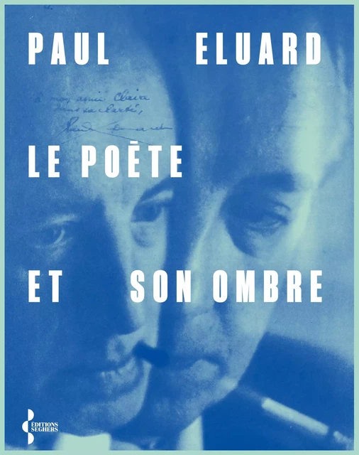 Le poète et son ombre - Paul Éluard - Groupe Robert Laffont