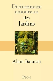 Dictionnaire amoureux des Jardins