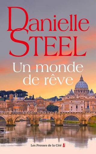 Un monde de rêve - Danielle Steel - Place des éditeurs