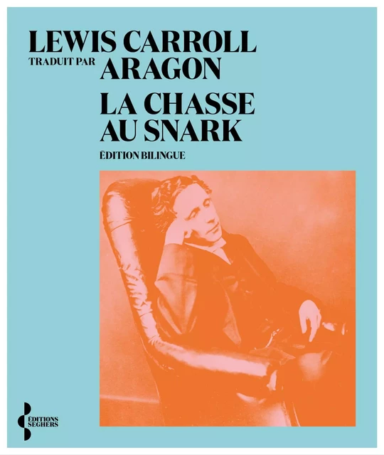 La Chasse au Snark - Lewis Carroll - Groupe Robert Laffont