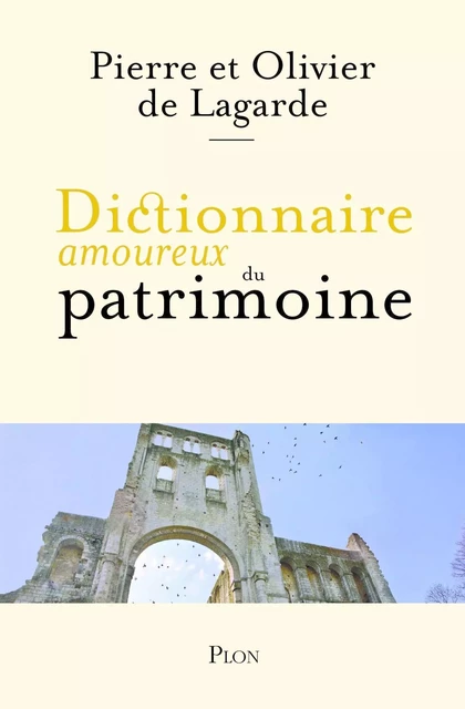 Dictionnaire amoureux du patrimoine - Olivier de Lagarde, Pierre de Lagarde - Place des éditeurs