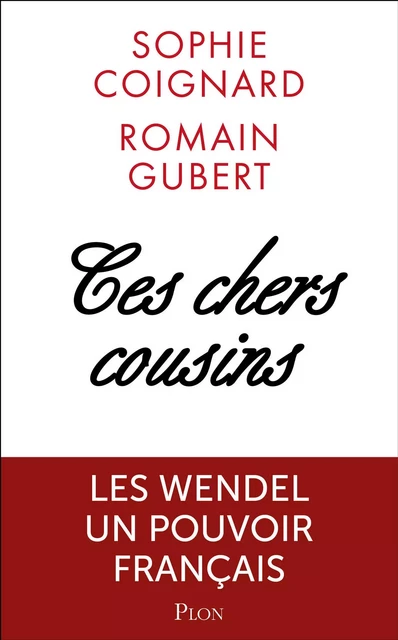 Ces chers cousins - Sophie Coignard, Romain Gubert - Place des éditeurs