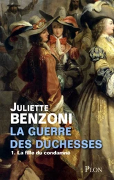 La guerre des duchesses tome 1 - La fille du condamné