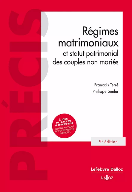 Régimes matrimoniaux et statut patrimonial des couples non mariés 9 éd. - François Terré, Philippe Simler - Groupe Lefebvre Dalloz