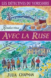 Les Détectives du Yorkshire - Tome 6 : Rendez-vous avec la ruse