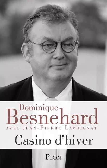 Casino d'hiver - Dominique Besnehard - Place des éditeurs