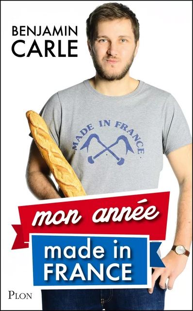 Mon année Made in France - Benjamin Carle - Place des éditeurs