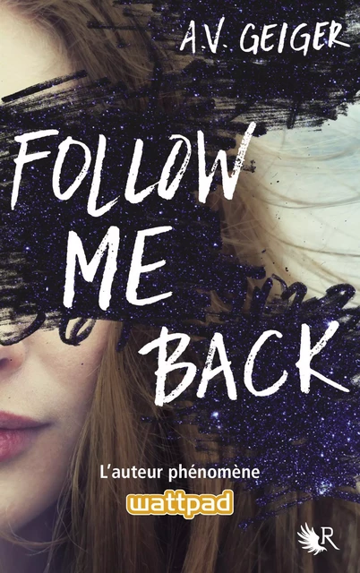 Follow Me Back - Livre 1 - Édition française - A. V. Geiger - Groupe Robert Laffont