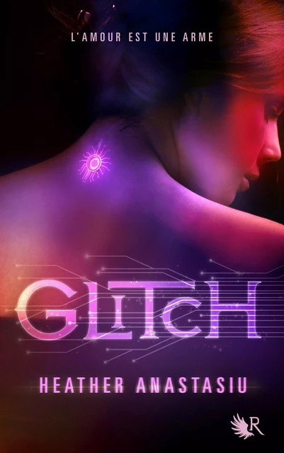 Glitch - Tome 1 - Heather ANASTASIU - Groupe Robert Laffont