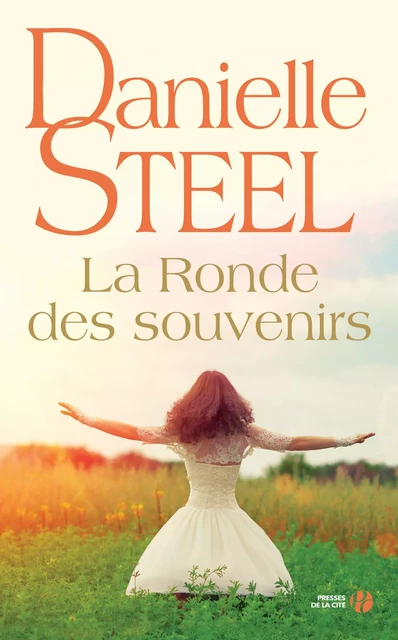 La Ronde des souvenirs - Danielle Steel - Place des éditeurs