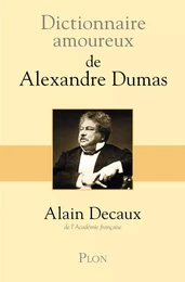 Dictionnaire amoureux de Alexandre Dumas