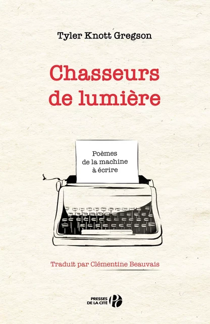 Chasseurs de lumière - Tyler Knott Gregson - Place des éditeurs