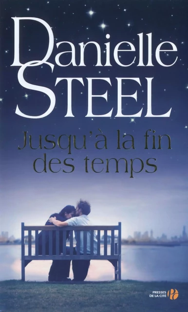 Jusqu'à la fin des temps - Danielle Steel - Place des éditeurs