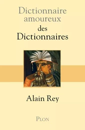 Dictionnaire amoureux des dictionnaires