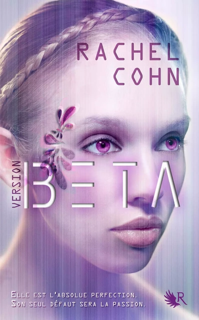 Version BETA - Tome 1 - Rachel Cohn - Groupe Robert Laffont