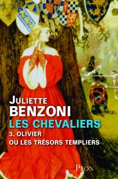 Les chevaliers tome 3 - Olivier ou les trésors templiers