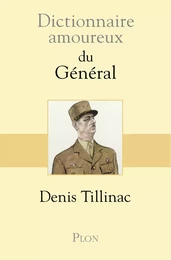 Dictionnaire amoureux du Général