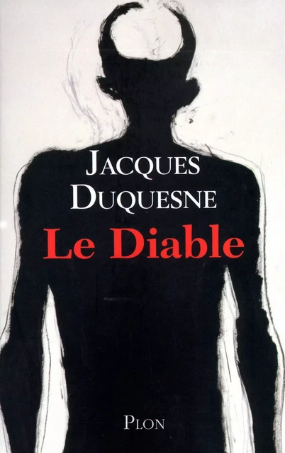 Le Diable - Jacques Duquesne - Place des éditeurs