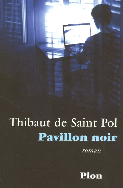 Pavillon noir - Thibaut de Saint-Pol - Place des éditeurs