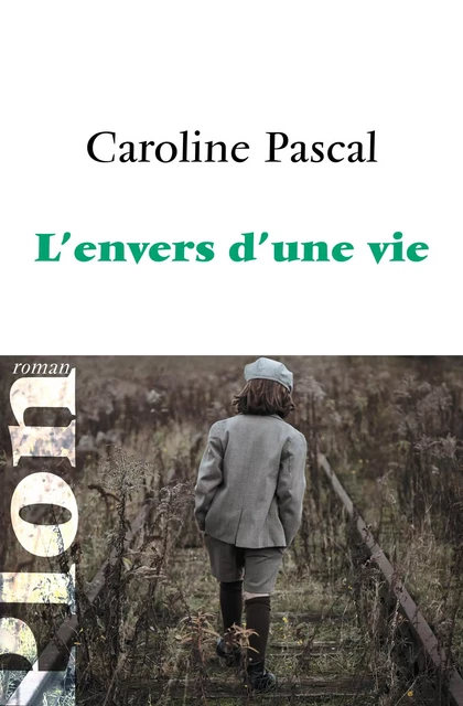 L'envers d'une vie - Caroline Pascal - Place des éditeurs