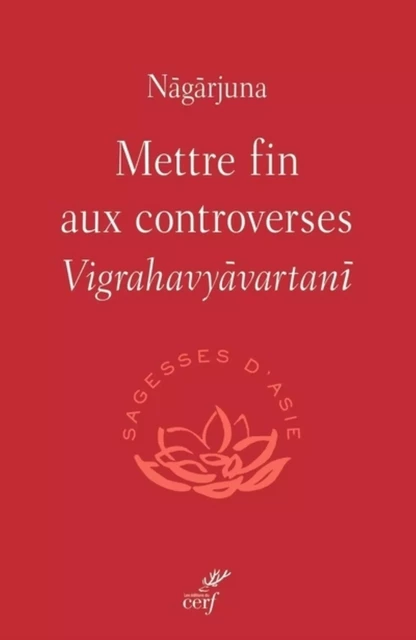 METTRE FIN AUX CONTROVERSES - VIGRAHAVYVARTAN -  BITBOL MICHEL - Editions du Cerf