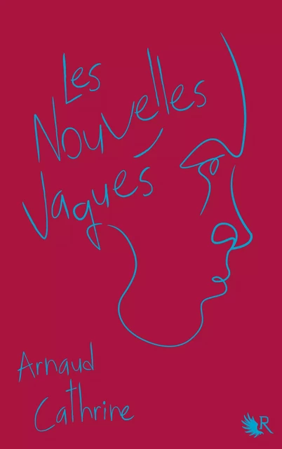 Les Nouvelles vagues - Arnaud Cathrine - Groupe Robert Laffont