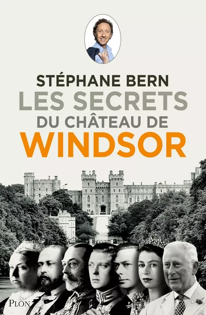 Les secrets du château de Windsor - Stéphane Bern - Place des éditeurs