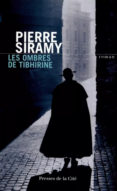 Les Ombres de Tibhirine - Pierre Siramy, Maurice Dufresse, Pasacal Quintard, Claire Chalvet Bauny Recy, Dominique Dufresse - Place des éditeurs