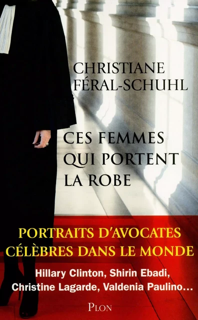 Ces femmes qui portent la robe - Christiane Féral-Schuhl - Place des éditeurs