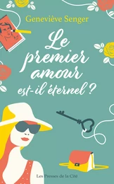 Le premier amour est-il éternel ?