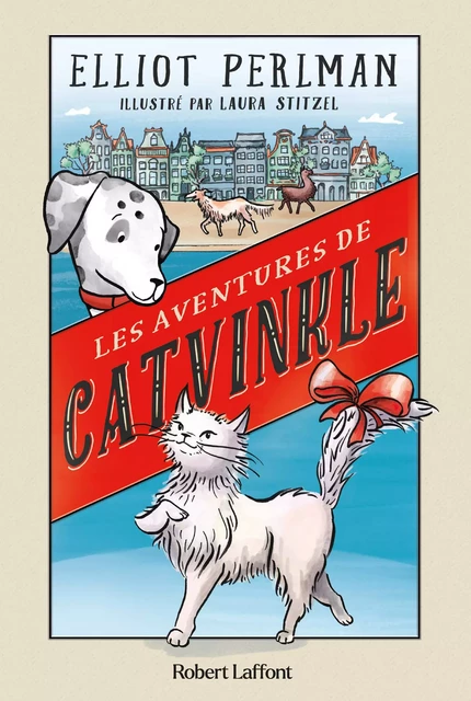 Les Aventures de Catvinkle - Elliot Perlman - Groupe Robert Laffont