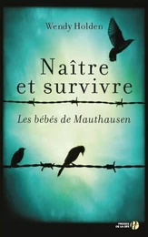 Naître et survivre