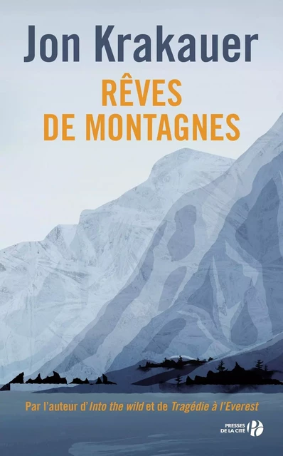 Rêves de montagnes (Nouvelle édition) - Jon Krakauer - Place des éditeurs