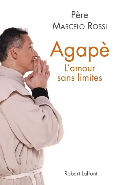 Agapè - Marcelo Rossi - Groupe Robert Laffont