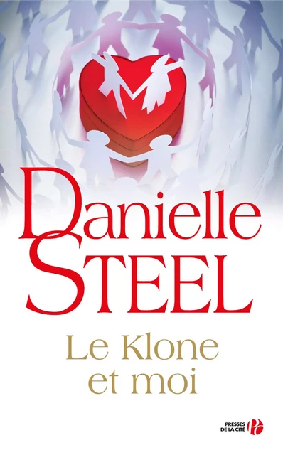 Le klone et moi - Danielle Steel - Place des éditeurs