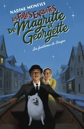 Les Folles enquêtes de Magritte et Georgette : Les Fantômes de Bruges