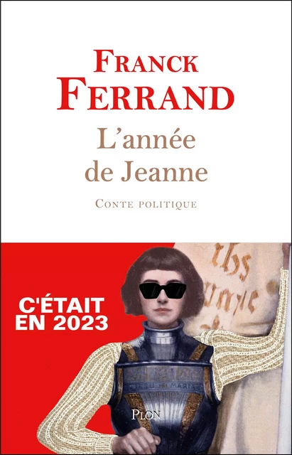 L'année de Jeanne - Franck Ferrand - Place des éditeurs