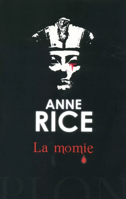 La Momie - Anne Rice - Place des éditeurs